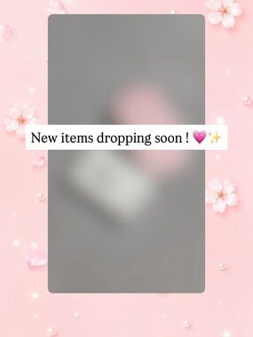 New Items Dropping Soon ! 💗✨